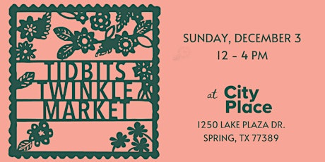 Tidbits Twinkle Market Takes Over City Place primary image