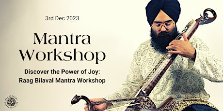 Discover the Power of Joy: Raag Bilaval Mantra Workshop primary image