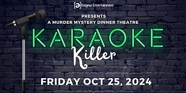 Killer Karaoke Murder Mystery Dinner