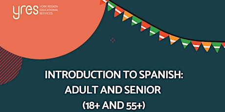 Introduction to Spanish: Adult and Senior  (18+ and 55+)