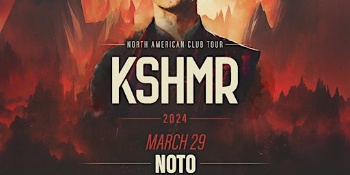 Imagem principal do evento KSHMR @ Noto Houston March 29 18+ Show