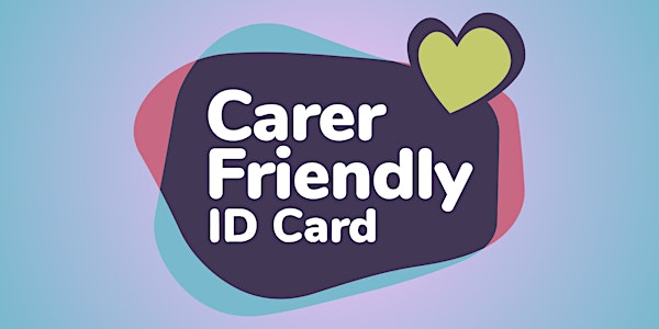 Dorset Carer Friendly ID Card:  What is it and how can I use it?