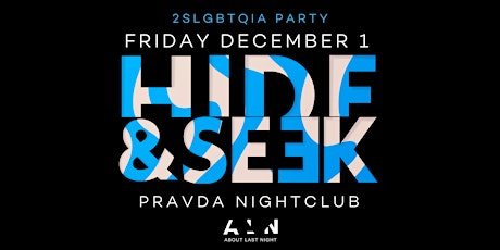 Hide and Seek x December 2SLGBTQIA+ Event primary image