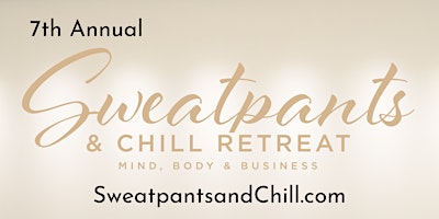 Imagem principal do evento 7th Annual Sweatpants and Chill Retreat