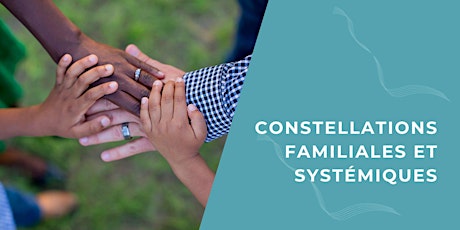 Constellations systémiques et familiales
