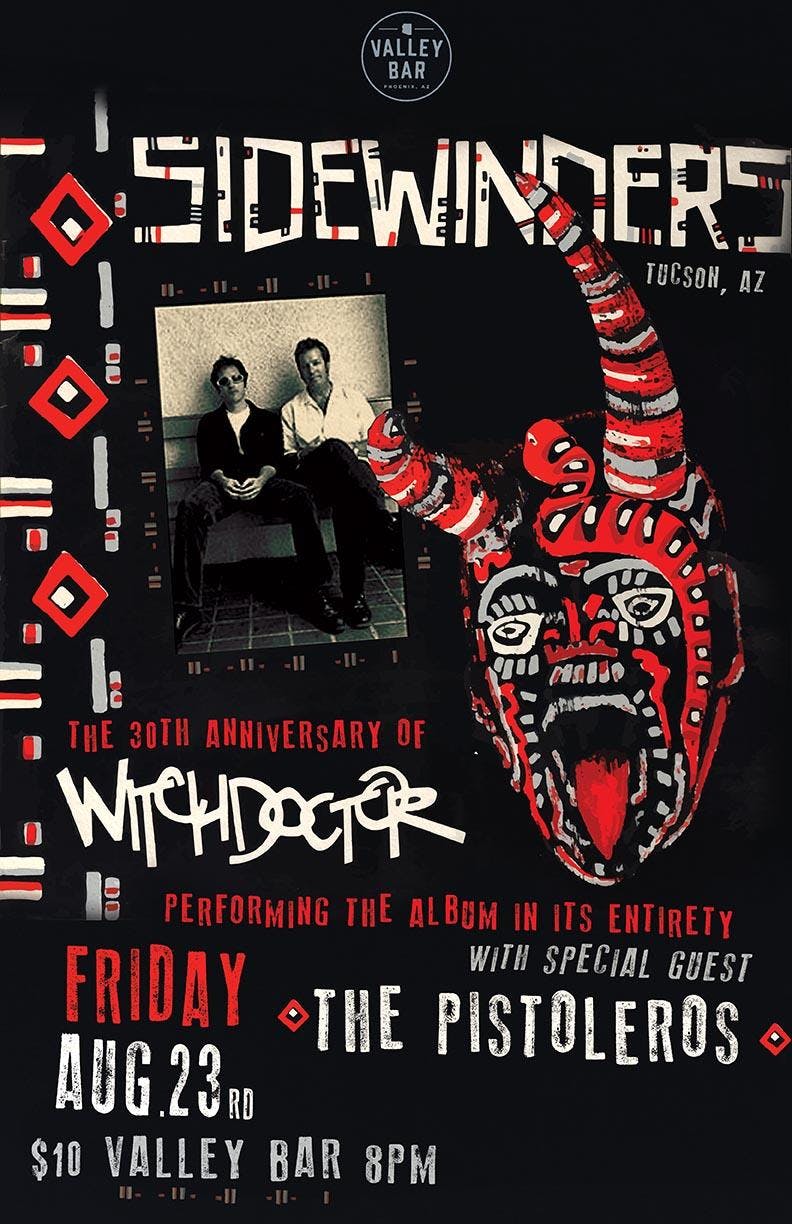 SIDEWINDERS [30TH ANNIVERSARY of WITCHDOCTOR] w/ The Pistoleros