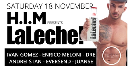 Image principale de H.I.M presents LALECHE!