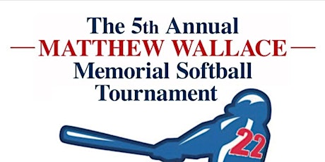 5th Annual Matthew Wallace Memorial Softball Tournament primary image