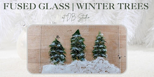 Image principale de Painting With Glass; Winter Trees| db Studio Fused Glass