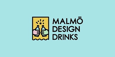 Malmö Design Drinks – April  primärbild