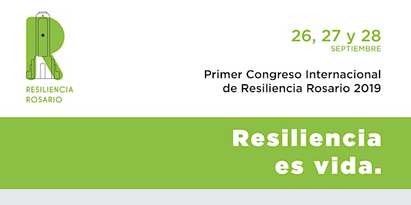 Primer Congreso Internacional de Resiliencia - Rosario 2019