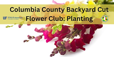 Imagen principal de Columbia Co. Backyard Cut Flower Club: Planting in March