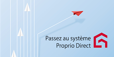 Hauptbild für Passez au système Proprio Direct 2024