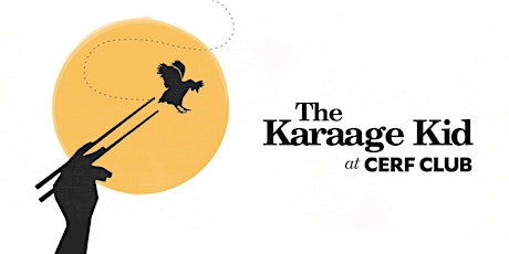 The Karaage Kid at Cerf Club primary image