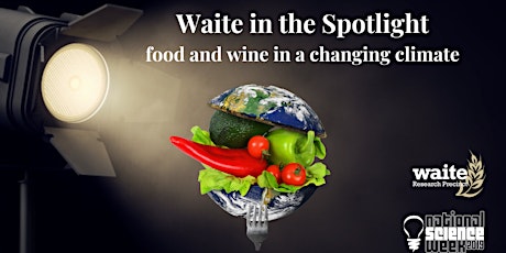 Waite in the Spotlight 2019: Food and wine in a changing climate primary image