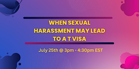 When Sexual Harassment May Lead to a T Visa