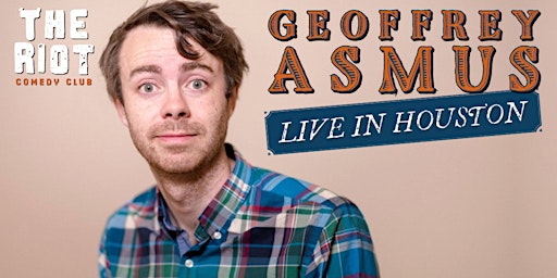 Immagine principale di The Riot Comedy Club presents Geoffrey Asmus 