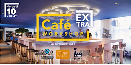 Image principale de Café Workshop EXTRA