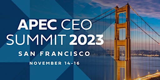 Business Mission to APEC CEO Summit 2023: San Francisco’s Moscone Center primary image