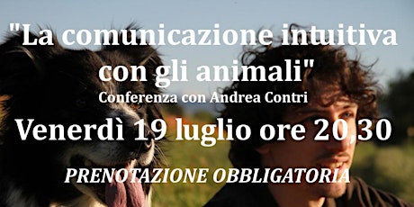 "La comunicazione intuitiva con gli Animali" con Andrea Contri