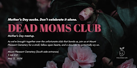 Mother's Day Meetup: The Dead Moms Gang