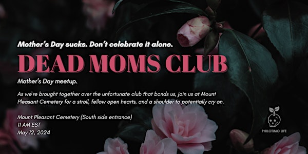 Mother's Day Meetup: The Dead Moms Gang