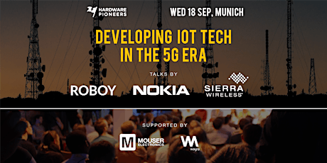 Developing IoT Tech in the 5G Era: Talks by Nokia, Sierra Wireless and Roboy primary image