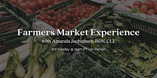 Imagem principal do evento Farmers Market Experience w/ Amanda