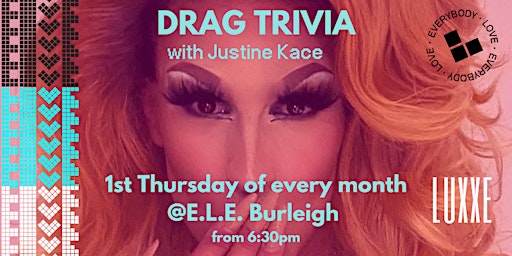 Image principale de Monthly Drag Trivia at E.L.E. brought to you by Justine Kace