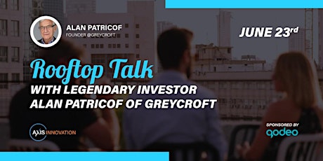 Rooftop Talk with Legendary Investor Alan Patricof of Greycroft