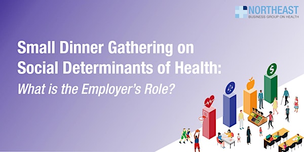 Small Dinner Gathering on Social Determinants of Health - July 31
