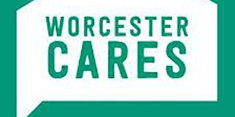 Worcester Cares (Worcester City Homelessness Forum) Spring event