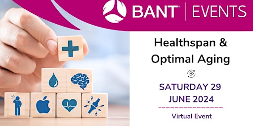Hauptbild für BANT Event - Healthspan & Optimal Aging - 29 June