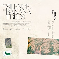 Hauptbild für The silence of the banana trees | Tirana Premiere | Free entry