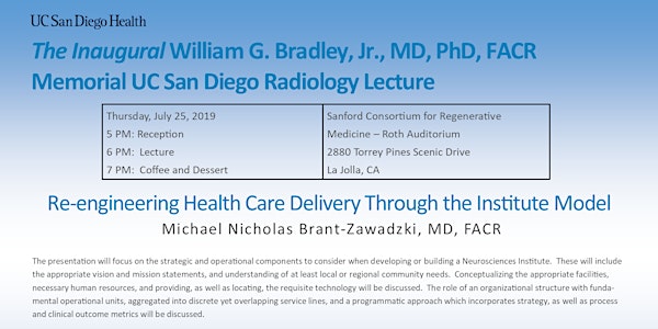 The Inaugural William G. Bradley, Jr., MD, PhD, FACR Memorial UCSD Radiology Lecture