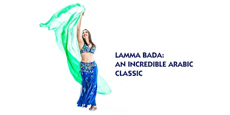 LAMMA BADA: AN INCREDIBLE ARABIC CLASSIC primary image