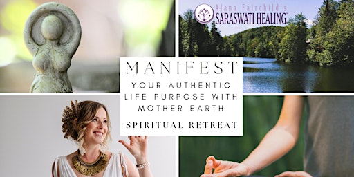 Primaire afbeelding van Manifest your Authentic Life Purpose with Mother Earth