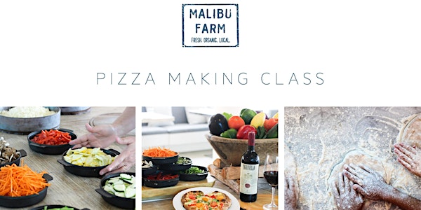 Pizza Making Class at Malibu Farm