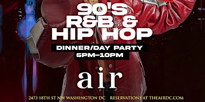 90s R&B & Hiphop  Saturday Dinner + Day Party |  Something in the AIR primary image