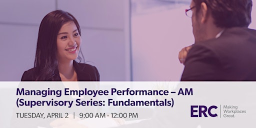 Imagen principal de Managing Employee Performance- AM (Supervisory Series: Fundamentals) 4/2/24