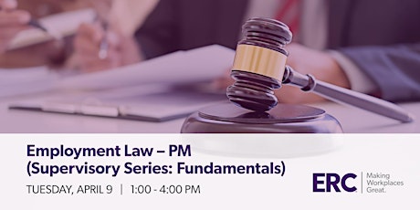 Employment Law for Supervisors- PM Supervisory Series: Fundamentals 4/9/24