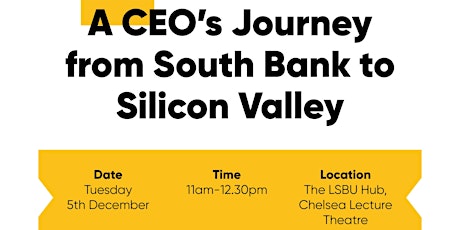 The Road from South Bank to Silicon Valley CEO - in person event  primärbild