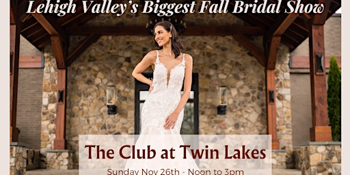 Imagem principal do evento Lehigh Valley Thanksgiving  Weekend Bridal Show Event
