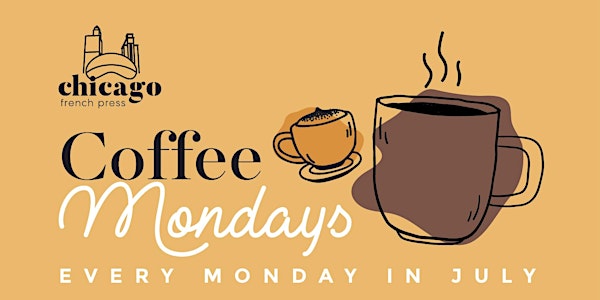 Coffee Mondays with Chicago French Press
