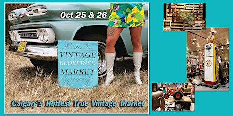 Hauptbild für Vintage Redefined Market: Calgary's Hottest True Vintage Market!