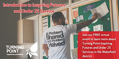 Introduction to Inspiring Futures and Under 25 Service