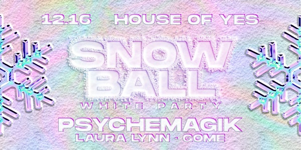 SNOW BALL · Psychemagik · Laura Lynn · Gome