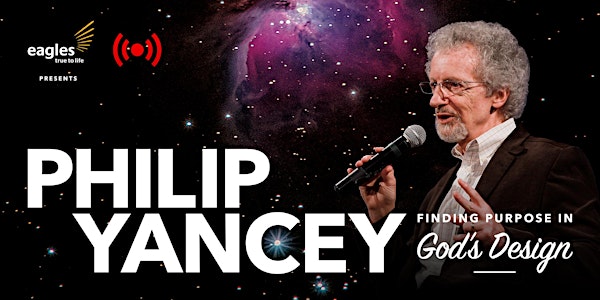PHILIP YANCEY – Finding Purpose in God's Design [LIVE STREAMING]