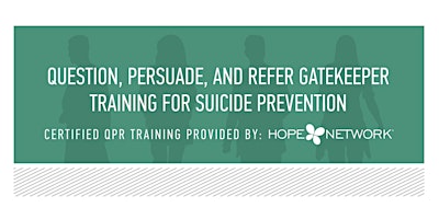 Question, Persuade, and Refer (QPR)Training for Suicide Prevention primary image
