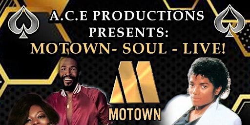 Imagen principal de A.C.E. Productions Presents Motown ~ Soul ~ Live!